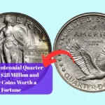 The Bicentennial Quarter Worth $28 Million and Other Coins Worth a Fortune
