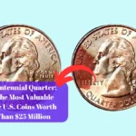 The Bicentennial Quarter: One of the Most Valuable and Rare U.S. Coins Worth More Than $25 Million