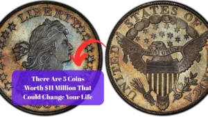 There Are 5 Coins Worth $11 Million That Could Change Your Life