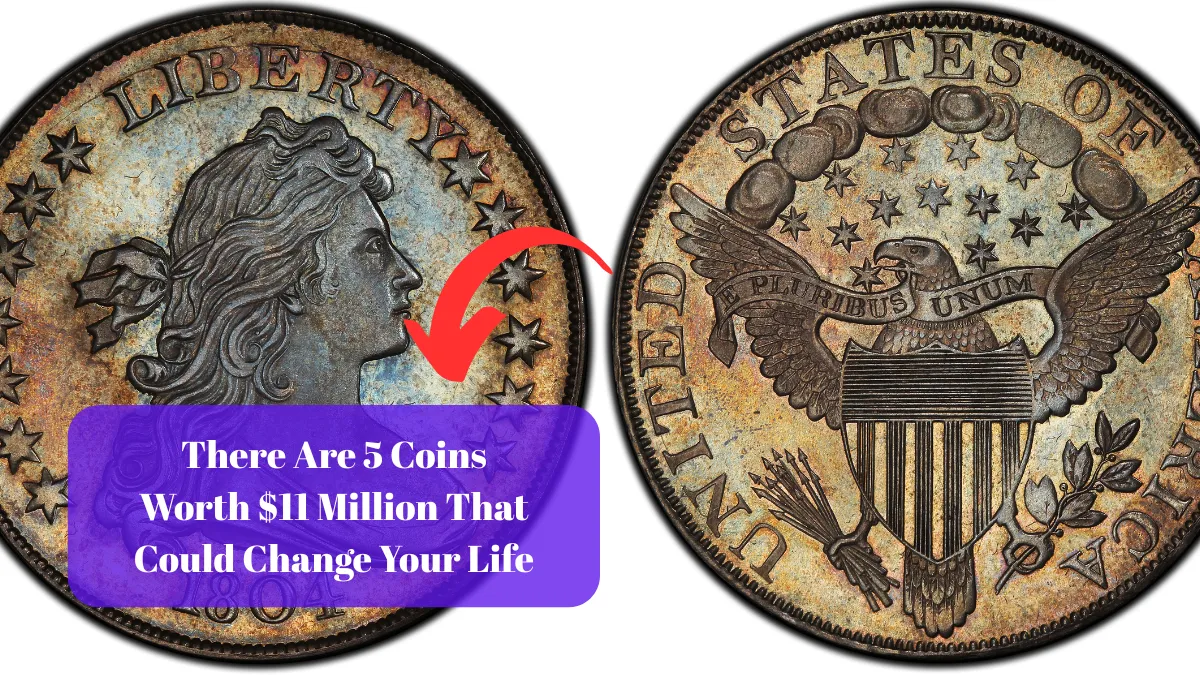 There Are 5 Coins Worth $11 Million That Could Change Your Life