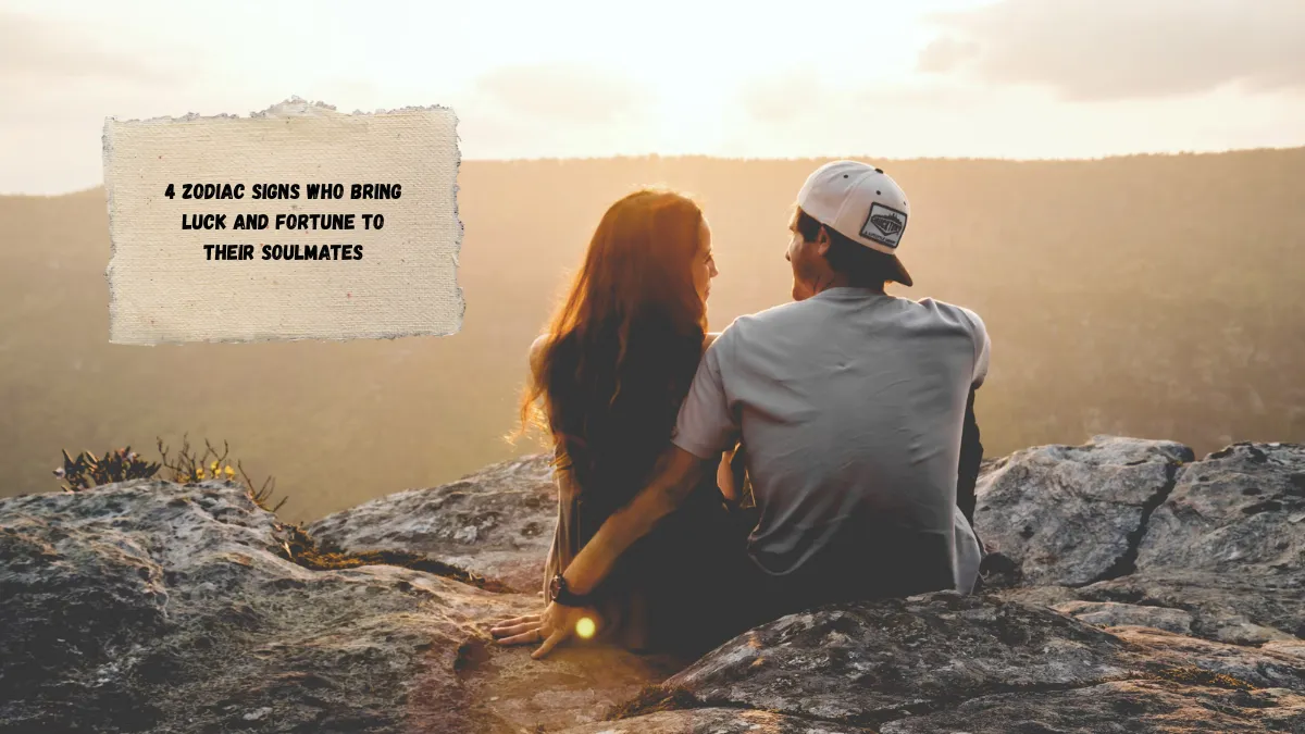 4 Zodiac Signs Who Bring Luck and Fortune to Their Soulmates