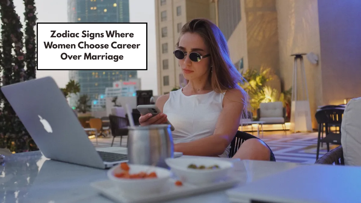Zodiac Signs Where Women Choose Career Over Marriage